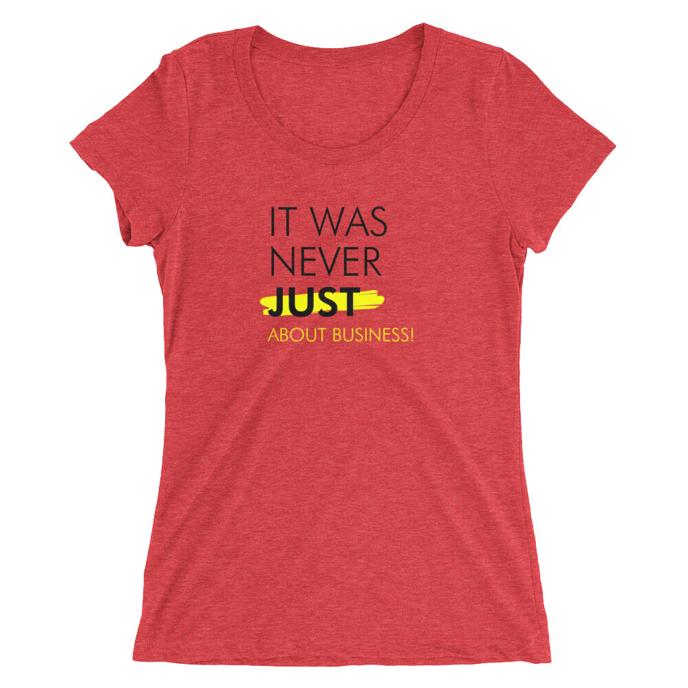 It Was Never Just About Business - Ladies' short sleeve t-shirt (Black)