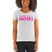 Load image into Gallery viewer, Make Me A Moses - Ladies&#39; short sleeve t-shirt
