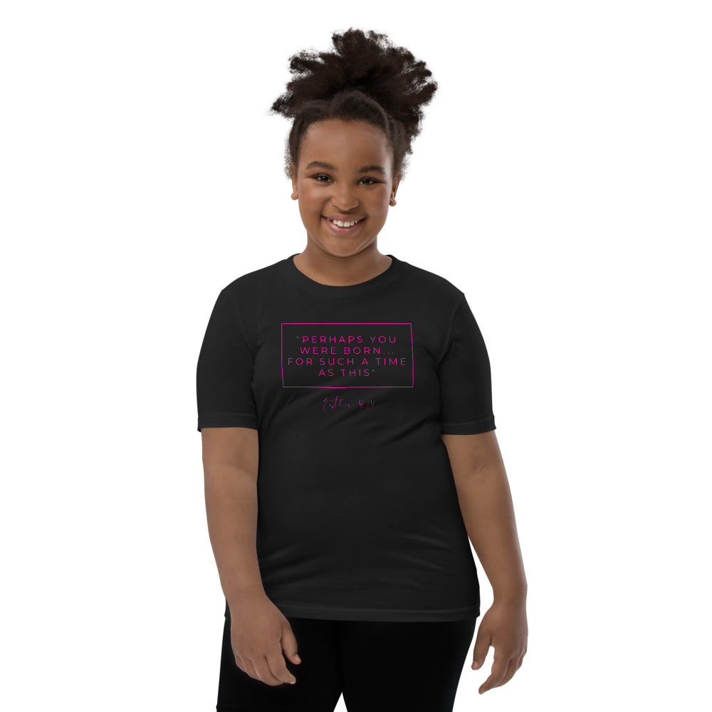 Perhaps You Were Born For Such A Time As This - Youth Short Sleeve T-Shirt (pink)